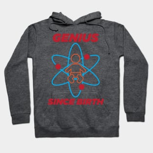 Genius since birth Hoodie